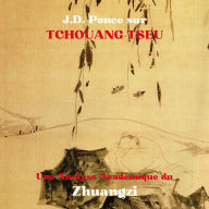 J.D. Ponce sur Tchouang-Tseu: Une Analyse Académique du Zhuangzi