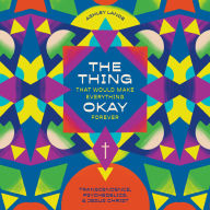 The Thing That Would Make Everything Okay Forever: Transcendence, Psychedelics, and Jesus Christ