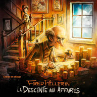 La descente aux affaires
