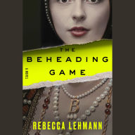 The Beheading Game: A Novel