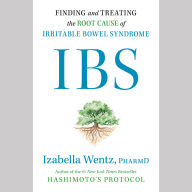 IBS: Finding and Treating the Root Cause of Irritable Bowel Syndrome