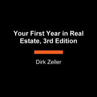 Your First Year in Real Estate, 3rd Edition: Making the Transition from Total Novice to Successful Professional