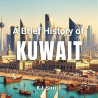 A Brief History of Kuwait