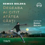 Degeaba ai citit atâtea c¿r¿i