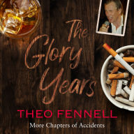 The Glory Years: More Chapters of Accidents