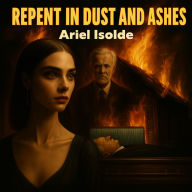 Repent in Dust and Ashes