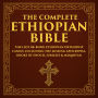 The Complete Ethiopian Bible: The Lost 88¿Book Ethiopian Orthodox Canon, Including the Missing Apocrypha, Books of Enoch, Jubilees & Meqabyan