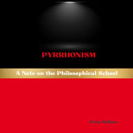Pyrrhonism: A Note on the Philosophical School