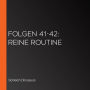 Folgen 41-42: Reine Routine