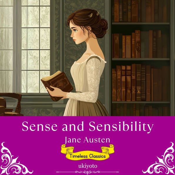 Sense and Sensibility Timeless Classics