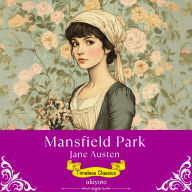 Mansfield Park Timeless Classics
