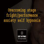 Overcoming stage fright/performance anxiety self hypnosis - A guided meditation - DST Hypno with Stu Newman