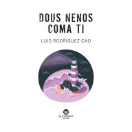 Dous nenos coma ti: -