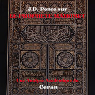 J.D. Ponce sur le Prophète Mahomet: Une Analyse Académique du Coran