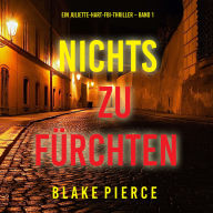 Nichts zu fürchten (Ein Juliette-Hart-FBI-Thriller - Band 1): Erzählerstimme digital synthetisiert