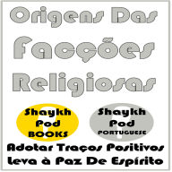 Origens Das Facções Religiosas