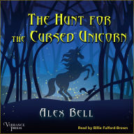 Latest eBooks The Hunt for the Cursed Unicorn: The Train of Dark Wonders, Book Two in English  by Alex Bell, Billie Fulford-Brown