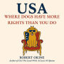 USA: Where Dogs Have More Rights Than You Do