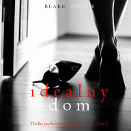Idealny dom (Thriller psychologiczny o Jessie Hunt - Tom 3): Cyfrowa narracja przy u¿yciu syntezowanego g¿osu
