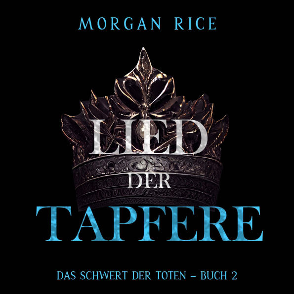 Lied der Tapferen (Das Schwert der Toten - Buch 2): Erzählerstimme digital synthetisiert