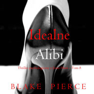 Idealne alibi (Thriller psychologiczny o Jessie Hunt - Tom 8): Cyfrowa narracja przy u¿yciu syntezowanego g¿osu