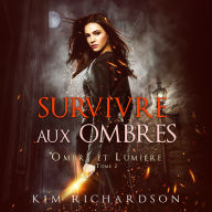 Survivre aux Ombres (Ombre et Lumière