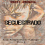 Secuestrado: Sangrienta de Falange, Parte 1