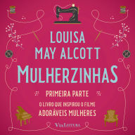 Mulherzinhas - Adoráveis Mulheres (Primeira parte)