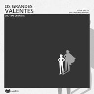 Os grandes valentes e outras crônicas (Abridged)