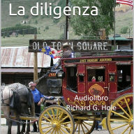 La Diligenza: Un romanzo Western
