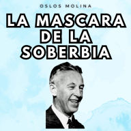 La máscara de la soberbia: Experiencias AA