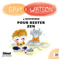 Sam & Watson: compilation de 4 histoires pour rester zen
