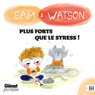Sam & Watson, plus forts que le stress !