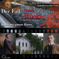 Ebook pdf/txt/mobipocket/epub download here Killer aus gutem Hause - Der Fall Thomas Rücker
