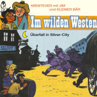 Online ebooks free download Abenteuer im Wilden Westen, Folge 3: Überfall in Silver-City (ungekürzt) CHM