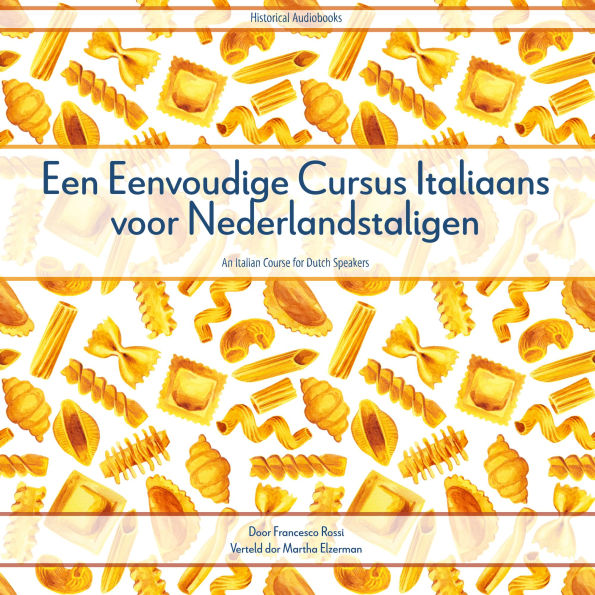 Een Eenvoudige Cursus Italiaans voor Nederlandstaligen: An Italian Course for Dutch Speakers