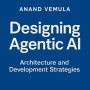 Designing Agentic AI Architecture and Development Strategies