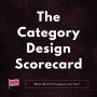 The Category Design Scorecard: What Kind of Company Are You?