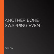 Another Bone-Swapping Event