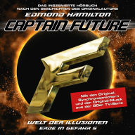 Free download books pdf format Captain Future, Erde in Gefahr, Folge 5: Welt der Illusionen (ungekürzt) MOBI FB2 iBook by Edmond Hamilton, Helmut Krauss, Hans-Jürgen Dittberner, Jochen Schröder, Friedrich Georg Beckhaus, Wolfgang Völz (English literature)