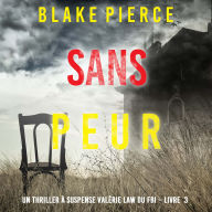 Sans peur (Un Thriller à suspense Valérie Law du FBI - Livre 3): Narration par une voix synthétisée