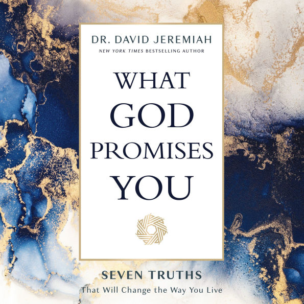 What God Promises You: Seven Truths That Will Change the Way You Live