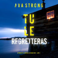 Tu le Regretteras (Un thriller à suspense de Megan York - Livre 1): Narration par une voix synthétisée