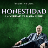 Honestidad: La verdad de hará libre: Temas espirituales