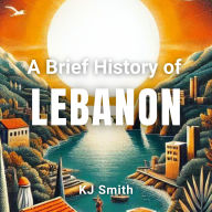 A Brief History of Lebanon