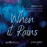 Downloading books to iphone kindle When it rains English version  DJVU by Juna Grey, audio4you, Benjamin Herold, Anna Drost