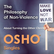 The Philosophy of Non-Violence: About Turning the Other Cheek