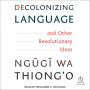 Decolonizing Language and Other Revolutionary Ideas