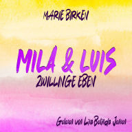 Mila und Luis: Zwillinge eben