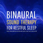 Binaural Sound Therapy for Restful Sleep: Calm Your Nervous System and Gently Drift into Deep Sleep
